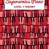 Supersonics Piano Method Level 1 Theory